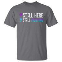 Still Here Still Fighting Semicolon Suicide Prevention T Shirt - Wonder Print Shop