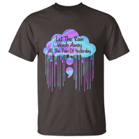 Suicide Prevention T Shirt Let The Rain Wash Away All The Pain Of Yesterday - Wonder Print Shop