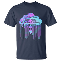 Suicide Prevention T Shirt Let The Rain Wash Away All The Pain Of Yesterday - Wonder Print Shop