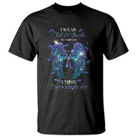 For Someone I Miss Every Single Day T Shirt I Wear Teal And Purple Suicide Prevention - Wonder Print Shop