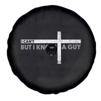 Funny Christian Spare Tire Cover I Can't But I Know A Guy Jesus
