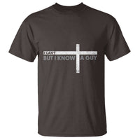 Funny Christian T Shirt I Can't But I Know A Guy Jesus - Wonder Print Shop