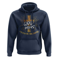 Funny Christian Hoodie I've Read the Final Chapter God Wins