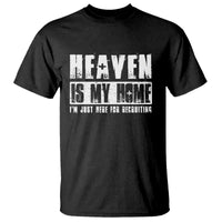 Funny Christian T Shirt Heaven Is My Home Religious Jesus - Wonder Print Shop
