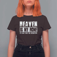 Funny Christian T Shirt For Women Heaven Is My Home Religious Jesus - Wonder Print Shop