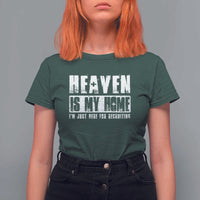 Funny Christian T Shirt For Women Heaven Is My Home Religious Jesus - Wonder Print Shop