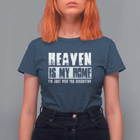Funny Christian T Shirt For Women Heaven Is My Home Religious Jesus - Wonder Print Shop