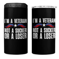 Veteran Pride 4 in 1 Can Cooler Tumbler I'm A Veteran Not A Sucker Or A Loser