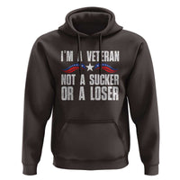 Veteran Pride Hoodie I'm A Veteran Not A Sucker Or A Loser