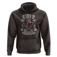 Veteran Hoodie Just Because I'm Old Doesn't Mean You're Out of Range