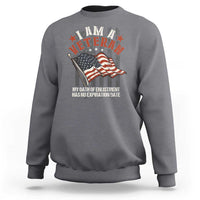 Veteran Pride Sweatshirt My Oath Has No Expiration - Wonder Print Shop