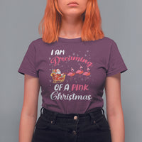 I Am Dreaming Of A Pink Christmas Santa Flamingo T Shirt For Women - Wonder Print Shop