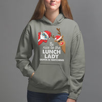 Be Nice To The Lunch Lady Santa Is Watching Funny Christmas Hoodie - Wonder Print Shop