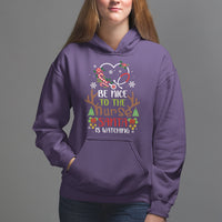 Be Nice To The Nurse Santa is Watching Funny Christmas Hoodie - Wonder Print Shop