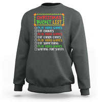 Christmas Bucket List Play Video Games Eat Something And Wait For Santa Sweatshirt - Wonder Print Shop