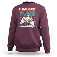 Christmas Gamer I Paused My Game To Be Here Sweatshirt - Wonder Print Shop
