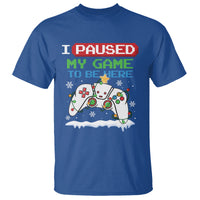 Christmas Gamer I Paused My Game To Be Here T Shirt - Wonder Print Shop