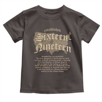 Black History Toddler T Shirt 1619 Sixteen-Nineteen Established