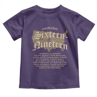 Black History Toddler T Shirt 1619 Sixteen-Nineteen Established