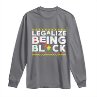 Black Pride Long Sleeve Shirt Legalize Being Black History Month