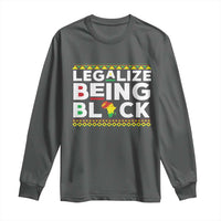 Black Pride Long Sleeve Shirt Legalize Being Black History Month