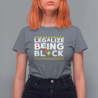 Black Pride T Shirt For Women Legalize Being Black History Month