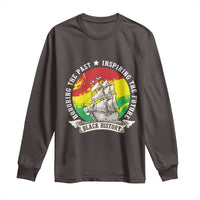 Black History Pride Long Sleeve Shirt Honoring The Past Inspiring The Future