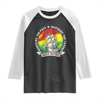 Black History Pride Raglan Shirt Honoring The Past Inspiring The Future