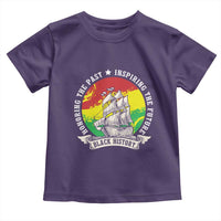 Black History Pride Toddler T Shirt Honoring The Past Inspiring The Future
