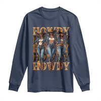Black Cowgirl Long Sleeve Shirt Howdy Melanin Rodeo Queen