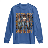Black Cowgirl Long Sleeve Shirt Howdy Melanin Rodeo Queen