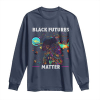 Afrofuturism African American Long Sleeve Shirt Black Futures Matter