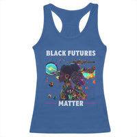 Afrofuturism African American Racerback Tank Top Black Futures Matter
