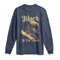 Afrofuturism African American Long Sleeve Shirt Black To The Future