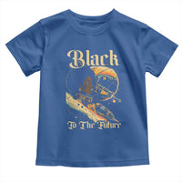 Afrofuturism African American Toddler T Shirt Black To The Future
