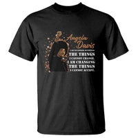 Angela Davis T Shirt I Am Changing The Things I Cannot Accept Black Panther Party History
