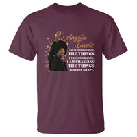 Angela Davis T Shirt I Am Changing The Things I Cannot Accept Black Panther Party History