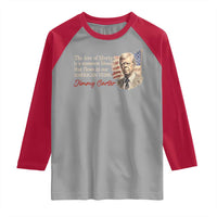 Jimmy Carter Quote Raglan Shirt The Love Of Liberty Flows In Our American Veins
