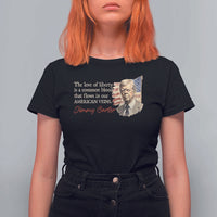 Jimmy Carter Quote T Shirt For Women The Love Of Liberty Flows In Our American Veins