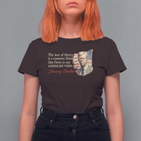 Jimmy Carter Quote T Shirt For Women The Love Of Liberty Flows In Our American Veins