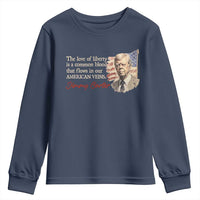 Jimmy Carter Quote Youth Sweatshirt The Love Of Liberty Flows In Our American Veins
