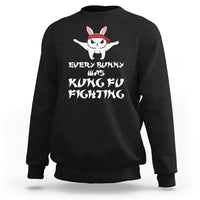 Easter Day Sweatshirt Every Bunny Was Kung Fu Fighting Funny Rabbit - Wonder Print Shop