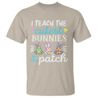 Easter Day T Shirt Bunny Teacher I Teach The Cutest Bunnies In The Patch - Wonder Print Shop