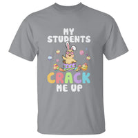 Easter Day T Shirt My Students Crack Me Up Funny Chick Teacher - Wonder Print Shop