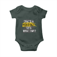 Funny Sarcastic Baby Onesie That's A Horrible Idea What Time