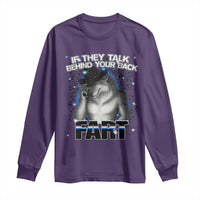 Funny Wolf Man If They Talk Behind Your Back Fart Long Sleeve Shirt