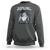 Funny Wolf Man If They Talk Behind Your Back Fart Sweatshirt - Wonder Print Shop