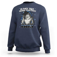 Funny Wolf Man If They Talk Behind Your Back Fart Sweatshirt - Wonder Print Shop