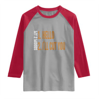 Funny My Two Moods Raglan Shirt Hello And I'll Cut You