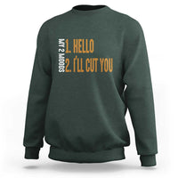 Funny My Two Moods Sweatshirt Hello And I'll Cut You - Wonder Print Shop